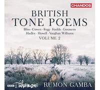 British Tone Poems, Vol. 2 - Bliss, Cowen, Fogg, Foulds, Goossens, Hadley, Howell, Vaughan Williams