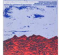 British Traditional Ballads in the Southern Mountains, Volume 1