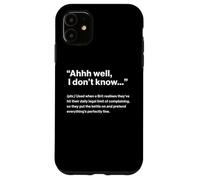 British Translation: Ahhh Well, I Don’t Know Carcasa para iPhone 11