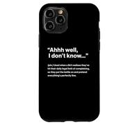 British Translation: Ahhh Well, I Don’t Know Carcasa para iPhone 11 Pro