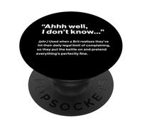 British Translation: Ahhh Well, I Don’t Know PopSockets PopGrip Adhesivo