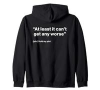 British Translation: At Least It Can't Get Any Worse Sudadera con Capucha