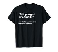 British Translation: Did You Get My Email? Camiseta