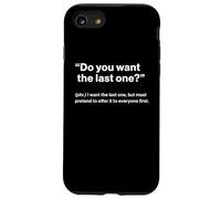 British Translation: Do You Want The Last One? Carcasa para iPhone SE (2020) / 7/8