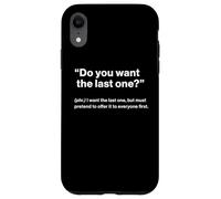 British Translation: Do You Want The Last One? Carcasa para iPhone XR