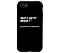 British Translation: Don’t Worry About It Carcasa para iPhone SE (2020) / 7/8