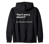 British Translation: Don’t Worry About It Sudadera con Capucha
