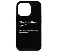 British Translation: Each To Their Own” Carcasa para iPhone 13 Pro