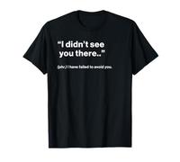 British Translation: I Didn’t See You There Camiseta