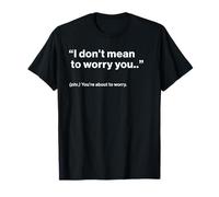 British Translation: I Don't Mean To Worry You Camiseta