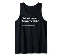 British Translation: I Don't Mean To Worry You Camiseta sin Mangas