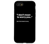 British Translation: I Don't Mean To Worry You Carcasa para iPhone SE (2020) / 7/8