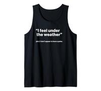 British Translation: I Feel Under The Weather Camiseta sin Mangas