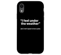 British Translation: I Feel Under The Weather Carcasa para iPhone XR