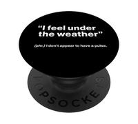 British Translation: I Feel Under The Weather PopSockets PopGrip Adhesivo