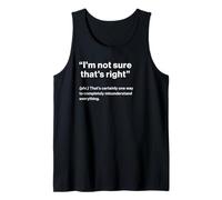 British Translation: I'm Not Sure That's Right Camiseta sin Mangas