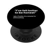 British Translation: I've Felt Better To Be Honest PopSockets PopGrip Adhesivo