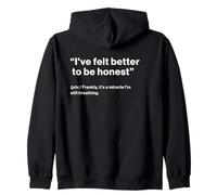 British Translation: I've Felt Better To Be Honest Sudadera con Capucha