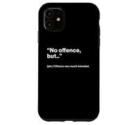 British Translation: No Offence, But.. Carcasa para iPhone 11