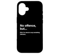 British Translation: No Offence, But... Carcasa para iPhone 16