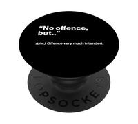 British Translation: No Offence, But.. PopSockets PopGrip Adhesivo