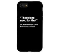 British Translation: There's No Need For That Carcasa para iPhone SE (2020) / 7/8