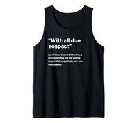 British Translation: with All Due Respect Camiseta sin Mangas