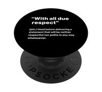 British Translation: with All Due Respect PopSockets PopGrip Adhesivo