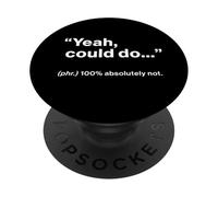 British Translation: Yeah, Could Do… PopSockets PopGrip Adhesivo