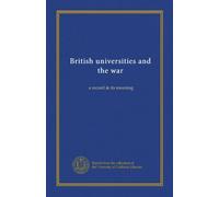 British universities and the war: a record & its meaning