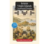 British Virgin Islands Crossword Puzzles: Crossword Puzzles with Easy to Read Print about the British Virgin Islands, Culture, History and More | 6x9 ... (World Countries Crossword Puzzles)