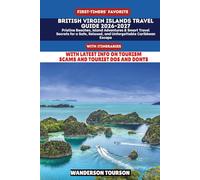 BRITISH VIRGIN ISLANDS TRAVEL GUIDE 2026-2027: Pristine Beaches, Island Adventures & Smart Travel Secrets for a Safe, Relaxed, and Unforgettable ... (World Careful Explorer Essential Series)
