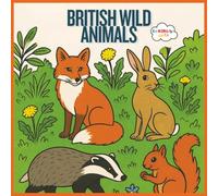 British Wildlife Colouring Book: 30 stunning British wild animals ready to colour, including interesting facts about each animal.