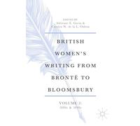 British Women’s Writing from Brontë to Bloomsbury, Volume 3: 1880s and 1890s (British Women's Writing from Brontë to Bloomsbury, 1840-1940)