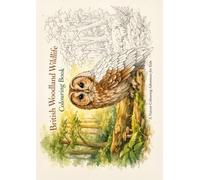 British Woodland Wildlife - Colouring Book (Wildlife of the United Kingdom - Colouring Books)