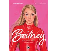 Britney: One More time (Bruguera Tendencias)