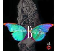 Britney Spears - B in the Mix: The Remixes, Vol. 2 by Britney Spears [CD]