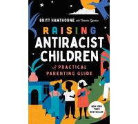 Britt Hawthorne Raising Antiracist Children (Tapa blanda) (Importación USA)