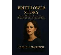 Britt Lower Story: From Small Town Roots To Emmy Triumph, The Journey of Gritt, Growth and Artistic Mastery