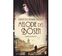 Britta Habekost Melodie des Bösen: Kriminalroman. Atmosphärische Spa (Tapa dura)