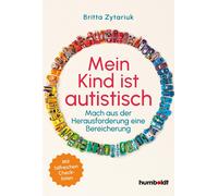 Britta Zytariuk Mein Kind ist autistisch: Mach aus der Herausforde (Tapa blanda)