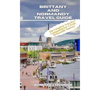 Brittany and Normandy Travel Guide
