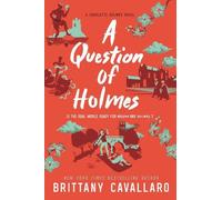 Brittany Cavallaro A Question of Holmes (Tapa blanda) Charlotte Holmes Novel