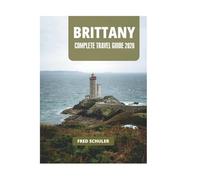 BRITTANY COMPLETE TRAVEL GUIDE 2026