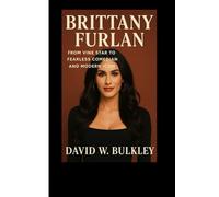 BRITTANY FURLAN BIOGRAPHY: From Vine Star To Fearless Comedian And Modern Icon