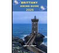 BRITTANY HIKING GUIDE 2025: 7 (Explore Trails and Towns)