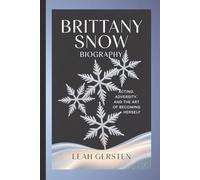 BRITTANY SNOW BIOGRAPHY: Acting, Adversity, and the Art of Becoming Herself