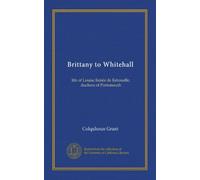Brittany to Whitehall: life of Louise Renée de Kéroualle, duchess of Portsmouth