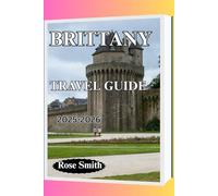BRITTANY TRAVEL GUIDE 2025-2026