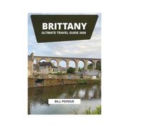 BRITTANY ULTIMATE TRAVEL GUIDE 2026